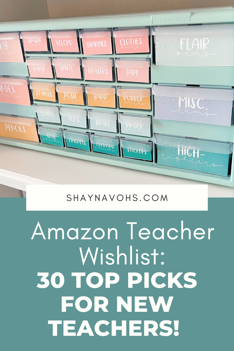 Amazon Teacher Wishlist: 30 Top Picks for New Teachers! - Shayna Vohs