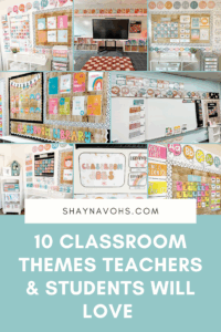 This image shows glimpses of different classrooms decorated with different decor packs. The text at the bottom of the image reads 10 Classroom Themes Teachers & Students will Love.