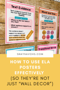 This image shows a couple of ELA posters on a bulletin board with the text at the bottom of the image reading, "How to use ELA posters effectively (so they're not just "wall decor")."